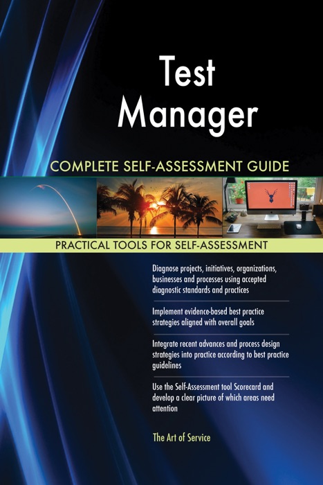 Test Manager Complete Self-Assessment Guide