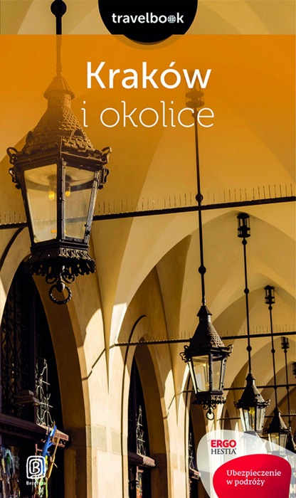 Kraków i okolice. Travelbook. Wydanie 2