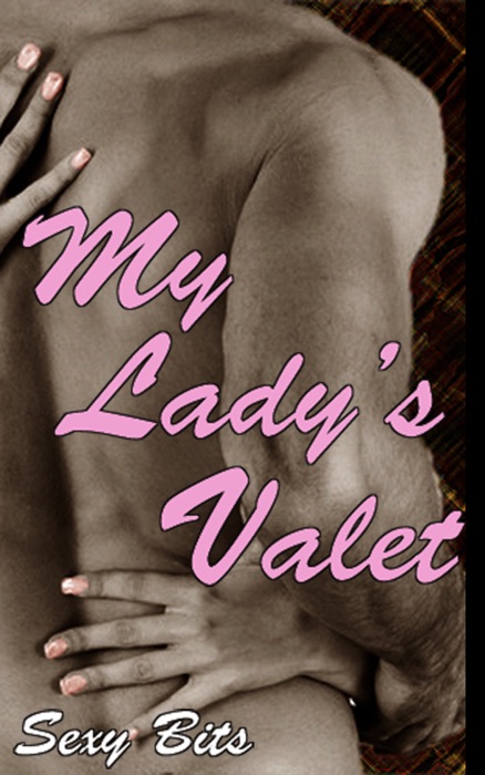 Erotica: My Lady's Valet