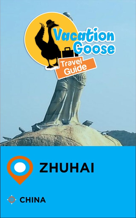 Vacation Goose Travel Guide Zhuhai China