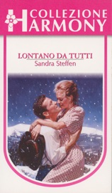 Lontano da tutti - Sandra Steffen by  Sandra Steffen PDF Download