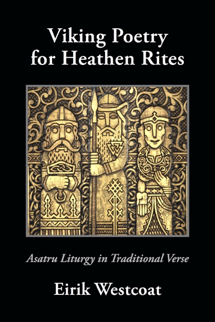 Viking Poetry for Heathen Rites by Eirik Westcoat on Apple Books