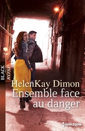 Ensemble face au danger - HelenKay Dimon by  HelenKay Dimon PDF Download
