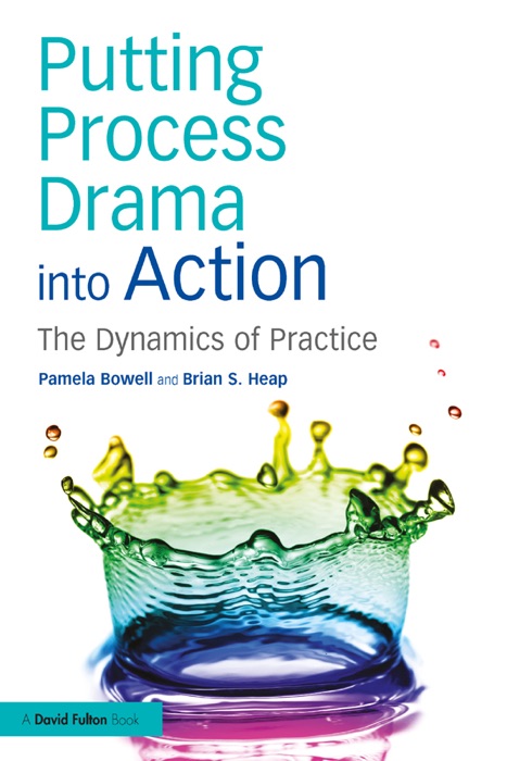 Putting Process Drama into Action