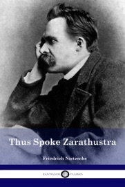 Thus Spoke Zarathustra - Friedrich Nietzsche by  Friedrich Nietzsche PDF Download