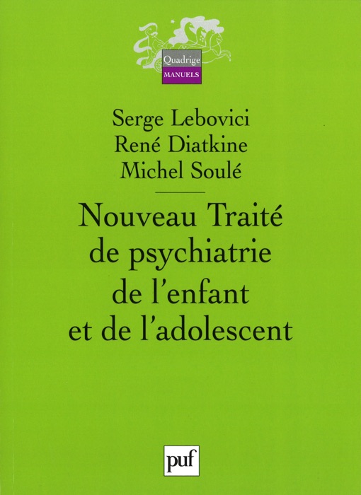 Nouveau traité de psychiatrie de l'enfant et de l'adolescent (4vol)