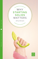 Amy Brown - Why Starting Solids Matters artwork