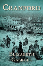 Cranford - Elizabeth Gaskell by  Elizabeth Gaskell PDF Download
