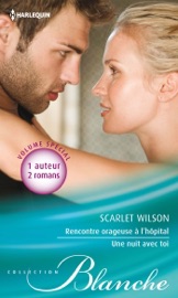 Rencontre orageuse à l'hôpital - Une nuit avec toi - Scarlet Wilson by  Scarlet Wilson PDF Download