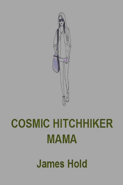 Cosmic Hitchhiker Mama