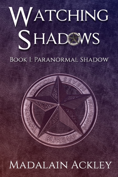 Watching Shadows: Book 1: Paranormal Shadow