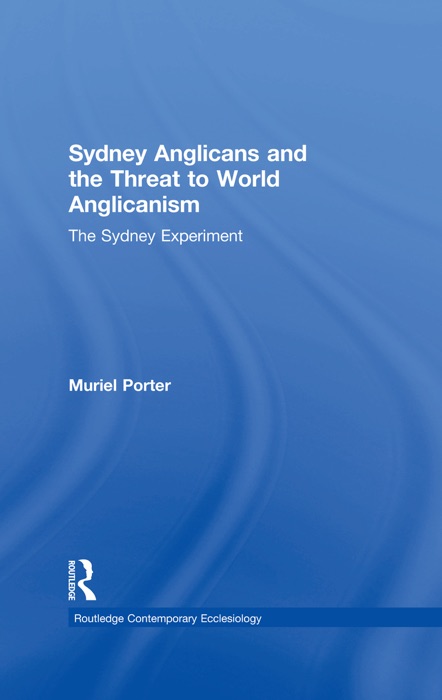 Sydney Anglicans and the Threat to World Anglicanism