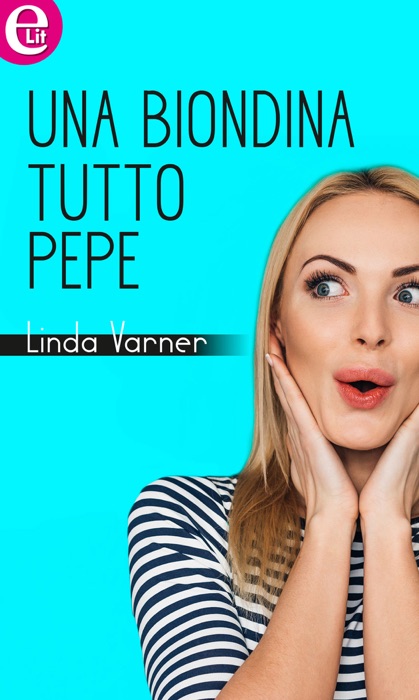 Una biondina tutto pepe (eLit)