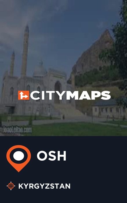 City Maps Osh Kyrgyzstan