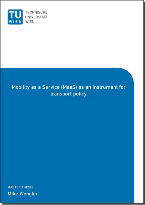 Mobility as a Service (MaaS) as an instrument for transport policy.