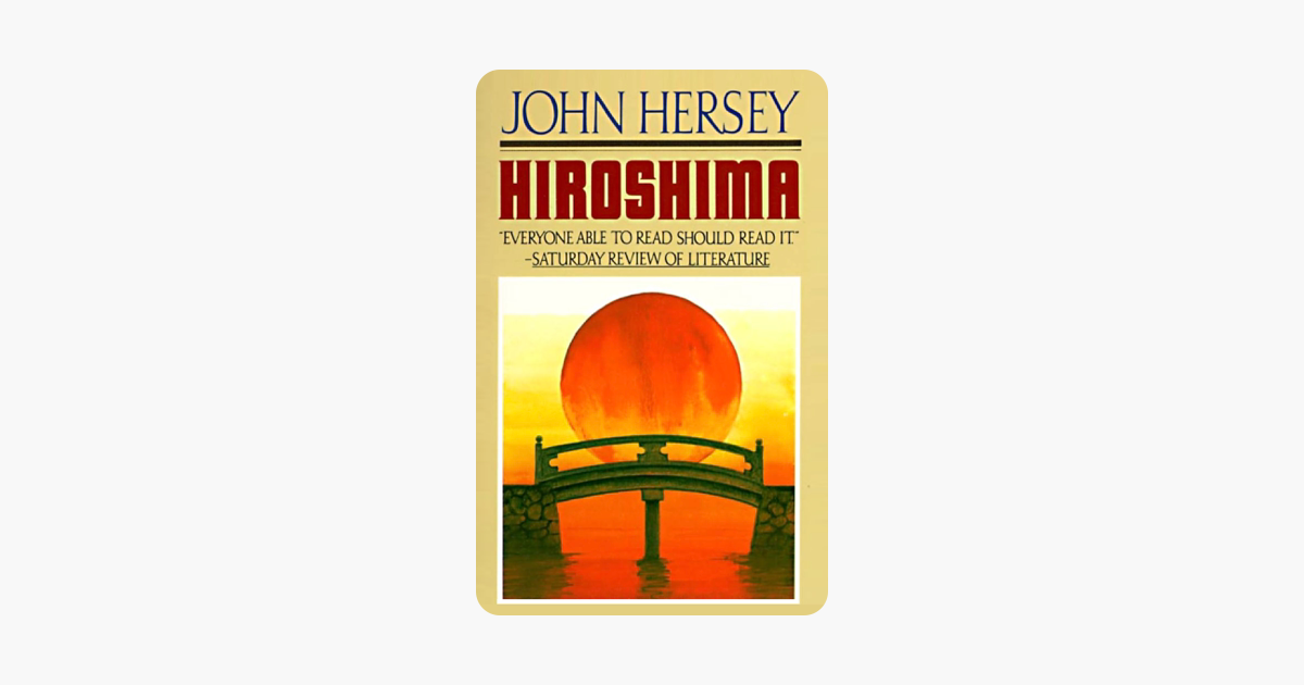 Hiroshima - John Hersey Hiroshima - John Hersey