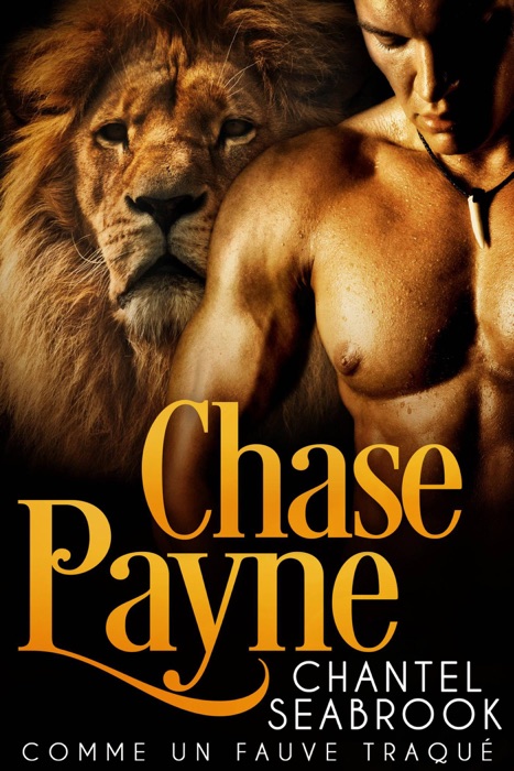 Chase Payne: Comme Un Fauve Traqué