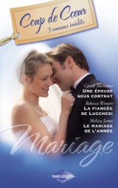 Mariage (Harlequin Coup de Coeur) - Carole Mortimer, Rebecca Winters & Melissa James by  Carole Mortimer, Rebecca Winters & Melissa James PDF Download