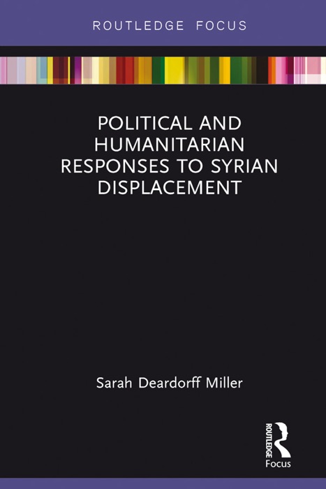 Political and Humanitarian Responses to Syrian Displacement