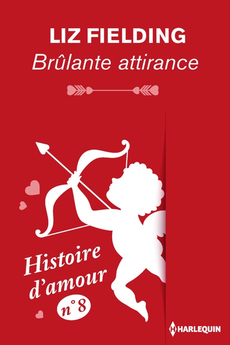 Brûlante attirance - Histoire d'amour n° 8