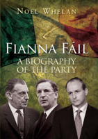 Noel Whelan - A History of Fianna Fáil artwork