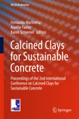 Calcined Clays for Sustainable Concrete - Fernando Martirena, Aurélie Favier & Karen Scrivener