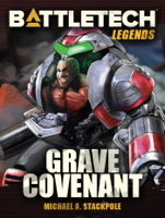 Michael A. Stackpole - BattleTech Legends: Grave Covenant (Twilight of the Clans, #2) artwork