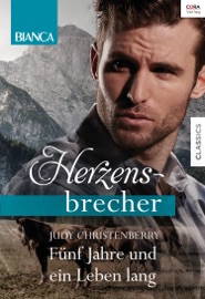 Fünf Jahre und ein Leben lang - Judy Christenberry by  Judy Christenberry PDF Download