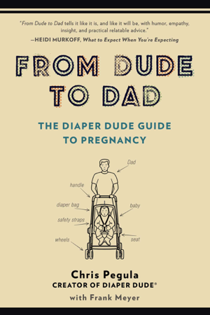 Read & Download From Dude to Dad Book by Chris Pegula & Frank Meyer Online