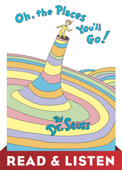 Oh, the Places You'll Go! Read & Listen Edition - Dr. Seuss