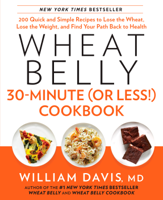 William Davis - Wheat Belly 30-Minute (or Less!) Cookbook artwork