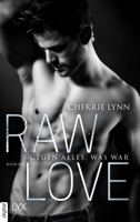 Cherrie Lynn - Raw Love - Gegen alles, was war artwork