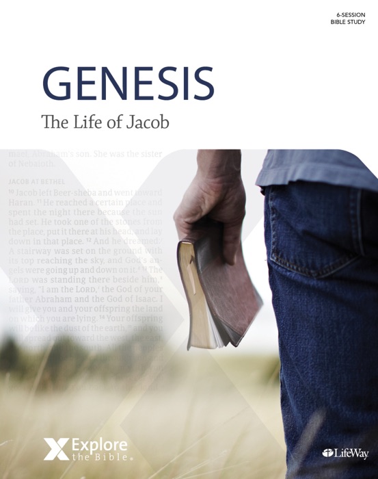 Explore the Bible: Genesis—The Life of Jacob - Bible Study eBook