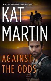 Against the Odds - Kat Martin by  Kat Martin PDF Download