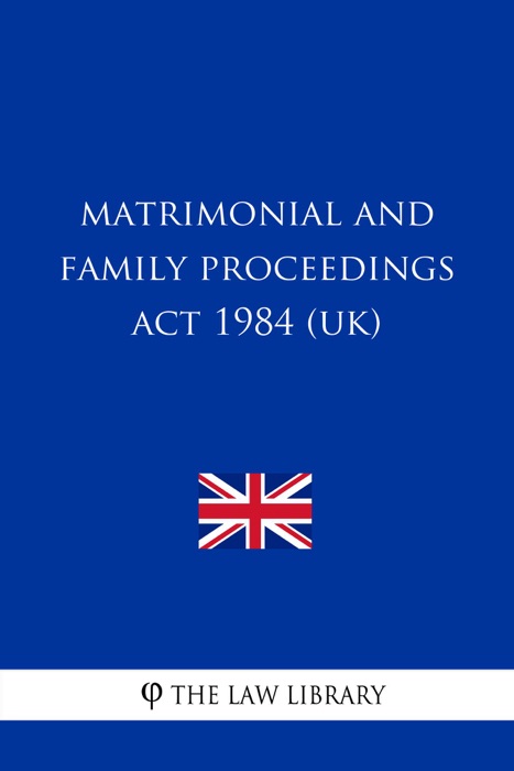 Matrimonial and Family Proceedings Act 1984 (UK)