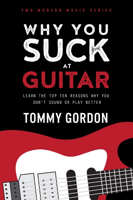 Why You Suck at Guitar