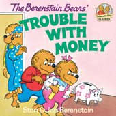 The Berenstain Bears' Trouble with Money - Stan Berenstain & Jan Berenstain