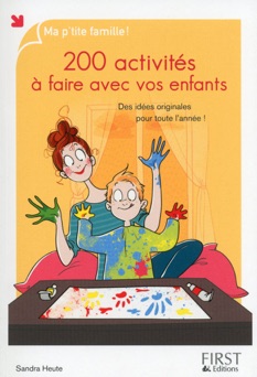 200 activités à faire avec vos enfants - Sandra Heute
