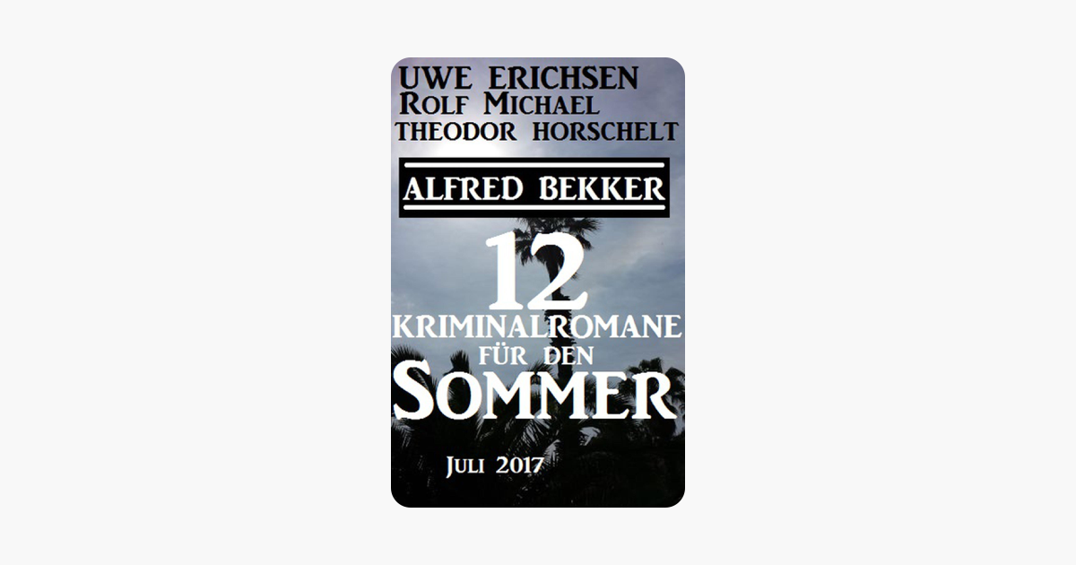 Zwölf Kriminalromane Für Den Sommer Juli 2017 - 