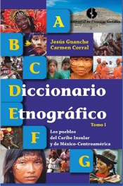 Diccionario etnográfico. Tomo I. Los pueblos del Caribe insular y de México - Centroamérica