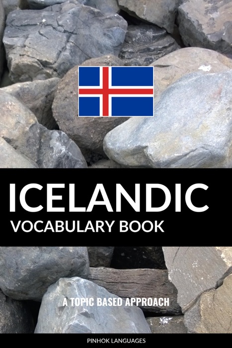 Icelandic Vocabulary Book: A Topic Based Approach