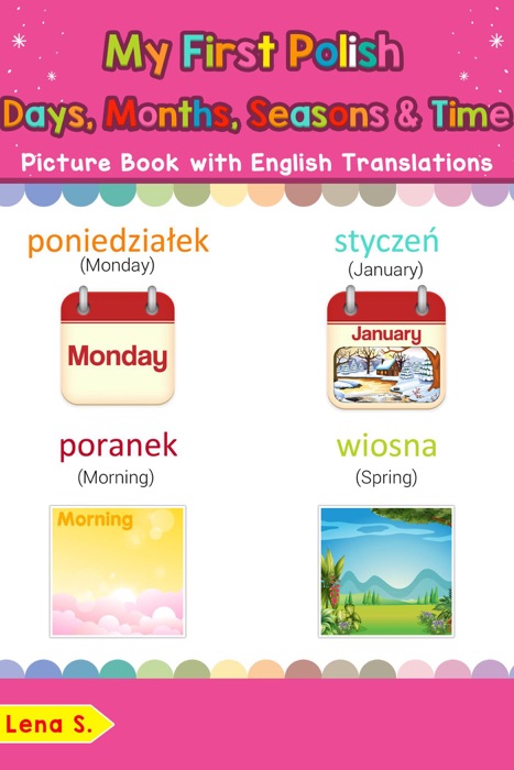 My First Polish Days, Months, Seasons & Time Picture Book with English Translations