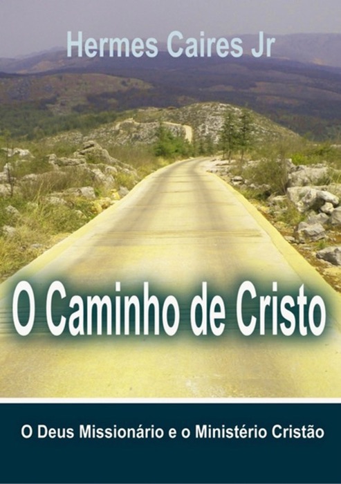 O Caminho De Cristo