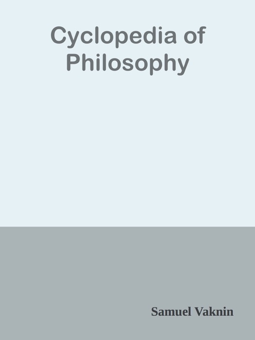 Cyclopedia of Philosophy