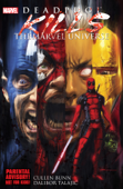 Deadpool Kills The Marvel Universe - Cullen Bunn