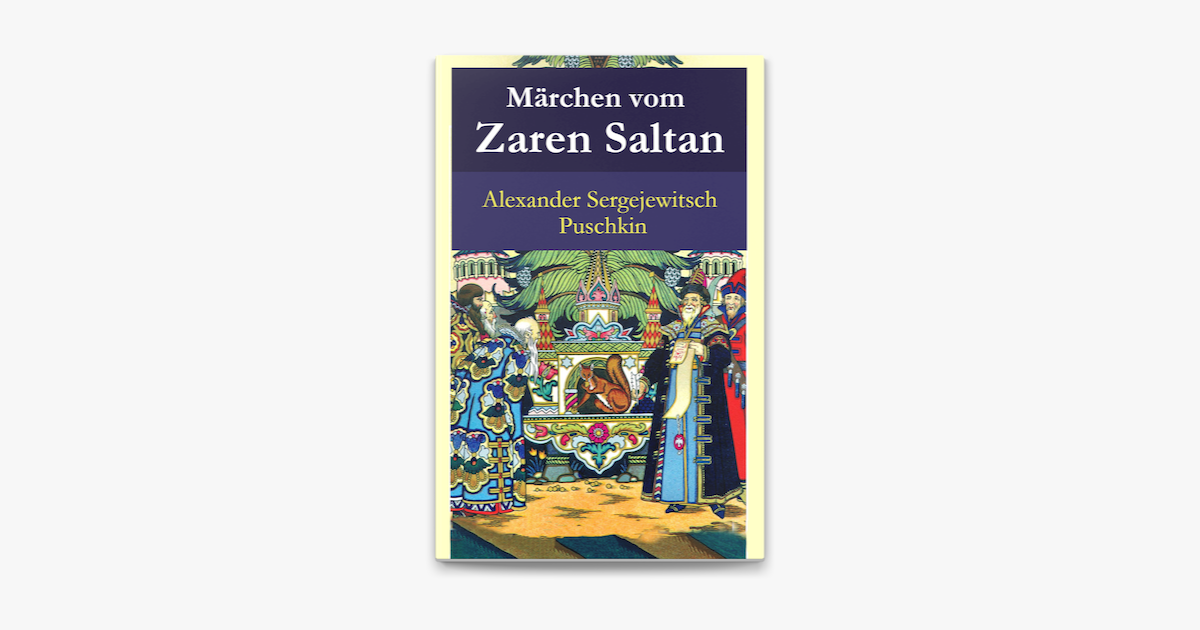 ‎Märchen Vom Zaren Saltan - Vollständige Deutsche Ausgabe In Apple Books