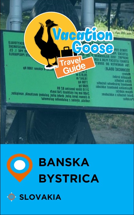 Vacation Goose Travel Guide Banska Bystrica Slovakia