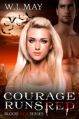 Courage Runs Red - W.J. May