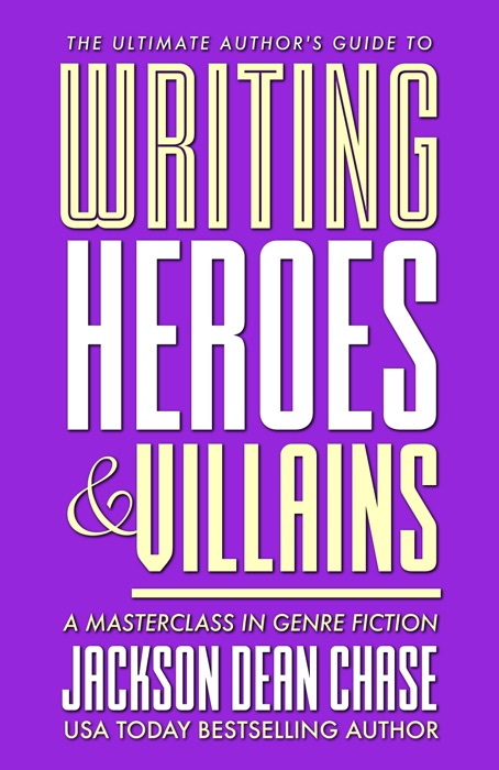 Writing Heroes and Villains