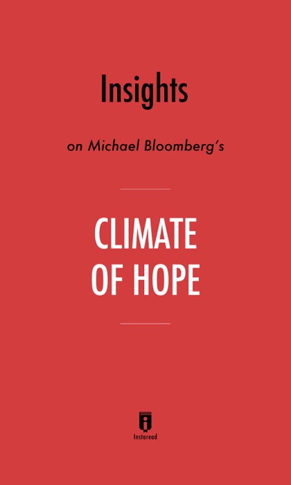 Insights on Michael Bloomberg’s Climate of Hope by Instaread